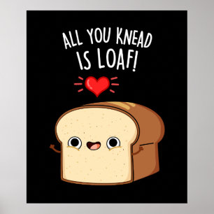 Poster Tudo Que Você Conhece É Pão Engraçado Pun Escuro B