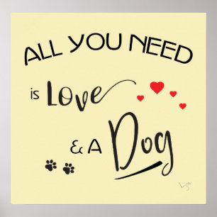 Pôster Tudo que você precisa é amor e um cachorro, grá