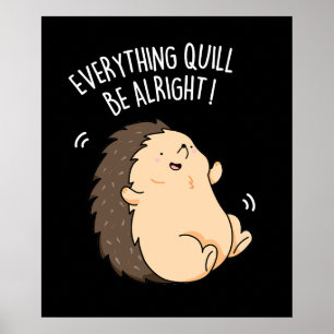 Poster Tudo Vai Ficar Bem Hedgehog Pun Dark BG