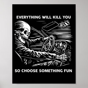 Poster Tudo Vai Matar Escolha Algo Divertido Esqueleto