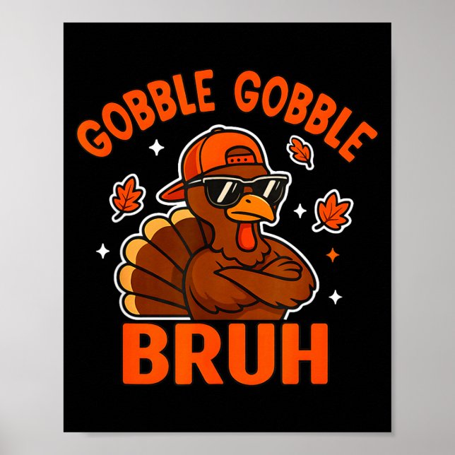 Poster Turkey Bruh Thanksgiving Gobble Shirt Kids Teens B (Frente)