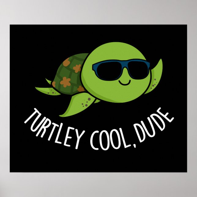 Poster Turtley Legal Dude Funny Turtle Pun Dark BG (Frente)