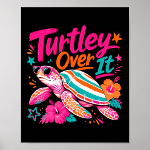Poster Turtley Over It Engraçado Tartaruga Marinha Retro