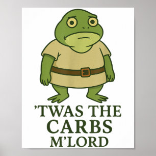 Poster Twas The Carbs Mlord Funny Sapo Memeval