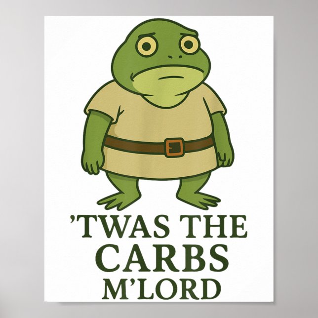 Poster Twas The Carbs Mlord Funny Sapo Memeval (Frente)