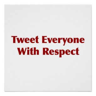 Pôster Tweet para todos com respeito