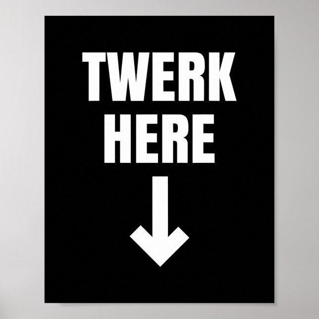 Poster Twerk Aqui como uma Dança Twerk (Frente)