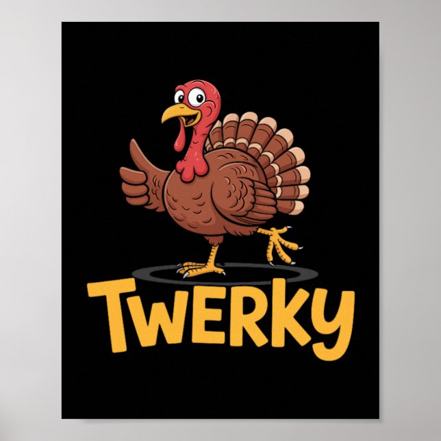 Poster Twerky Funny Thanksgiving Dancing Turkey Pun  (Frente)
