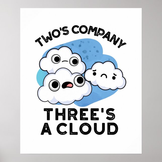 Poster Two Company Threes A Cloud Funny Weather Pun (Frente)