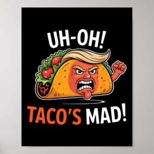 Poster Uh-oh O Taco está Louco! - Tacos do Trump de Cara 