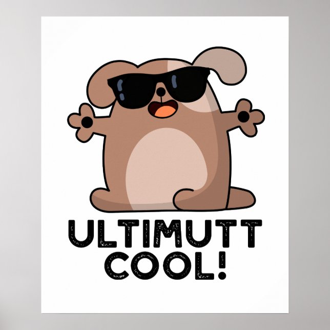 Poster Ulti-mutt Cool Funny Dog Pun  (Frente)