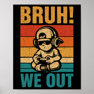 Poster Último Dia De Escola Gamer Jogos Bruh Nós Fora Est