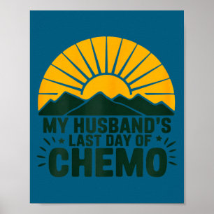 Poster Último dia de quimioterapia do meu marido apoio fo