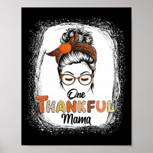 Poster Um agradecido Mama Messy Bun Fall Blea