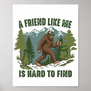 Poster Um Amigo Como Eu é Difícil de Encontrar Bigfoot Sa