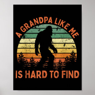Poster Um Avô Como Eu É Difícil De Encontrar Bigfoot Pai