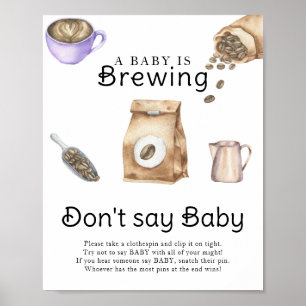 Poster Um bebê está preparando xícara de café Não diga be