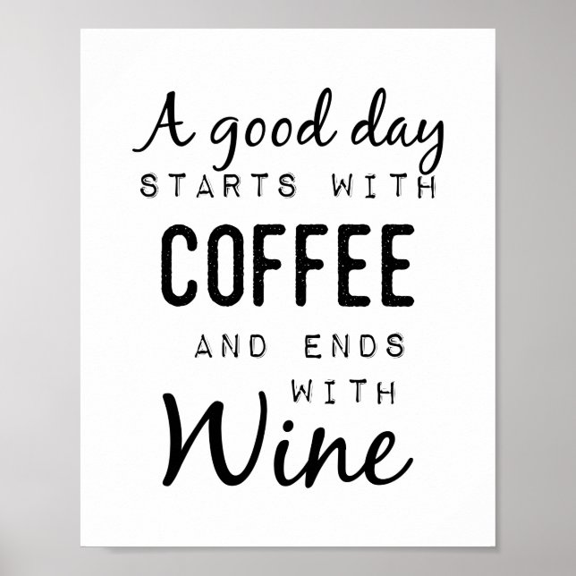Poster Um Bom Dia Começa Com Café E Termina Com Vinho (Frente)