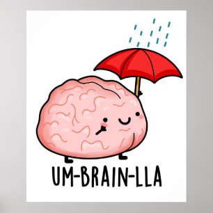 Poster Um cérebro-lla Funny Brain Puns