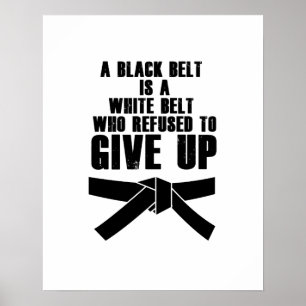 Poster Um Cinturão Negro É Um Karate De Cinturão Branco T