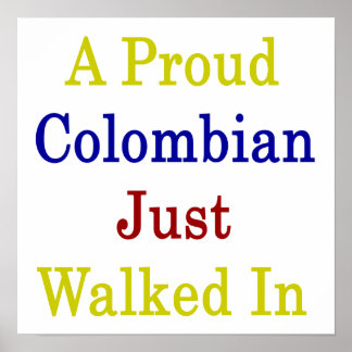 Pôster Um Colombiano Orgulhoso Acabou De Entrar