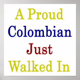 Pôster Um colombiano orgulhoso apenas andado dentro