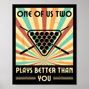 Poster Um De Nós Joga Melhor Que Você Billiard Snoo