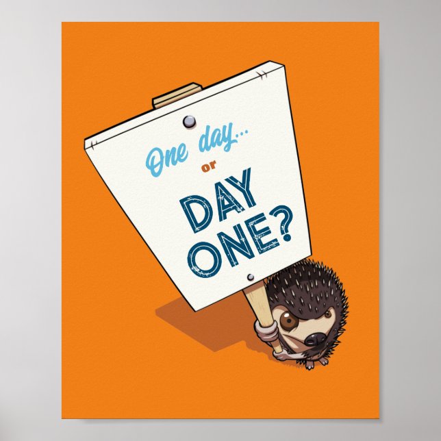 Poster Um Dia Ou Um Dia? Cartoon Motivational Hedgehog (Frente)
