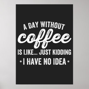 Poster um dia sem café é como brincar