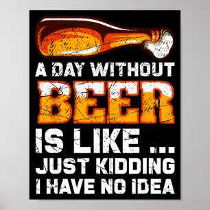 Poster Um Dia Sem Cerveja - Dito Divertido de Cerveja