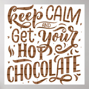 Poster Um dia sem chocolate quente é como brincar