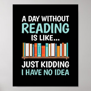 Poster Um Dia Sem Ler é Como Amante de Livros Bicho da Li