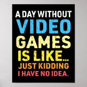 Poster Um dia sem Videos games Jogos Engraçados