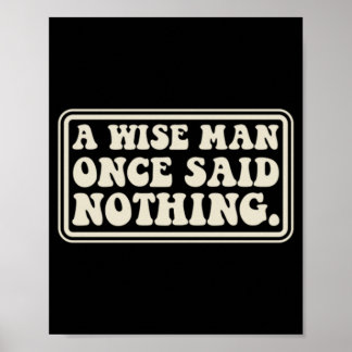 Poster Um homem sábio não disse nada engraçado Sarcástico