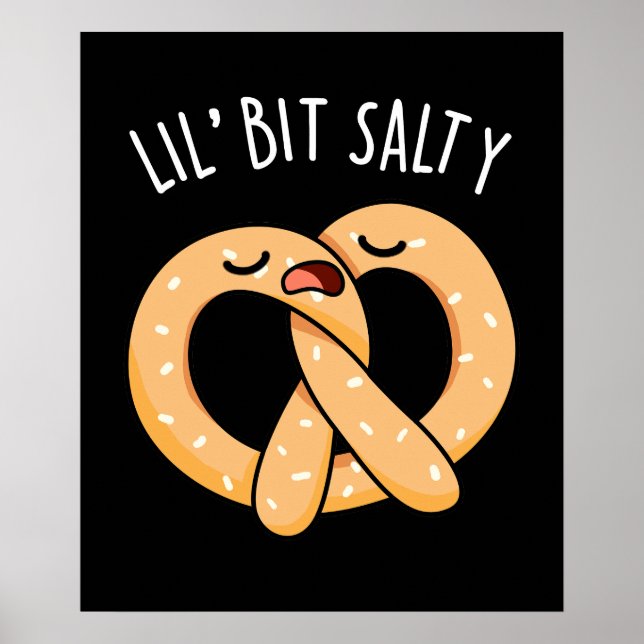 Poster Um Lil Bit Legal Salty Pretzel Pun Dark BG (Frente)