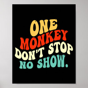 Poster Um macaco não pára nenhum show