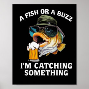 Poster Um Peixe Ou Um Zumbido Estou Pegando Alguma Coisa