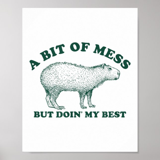 Poster Um Pouco Engraçado De Meme Mess Capybara Para As M (Frente)