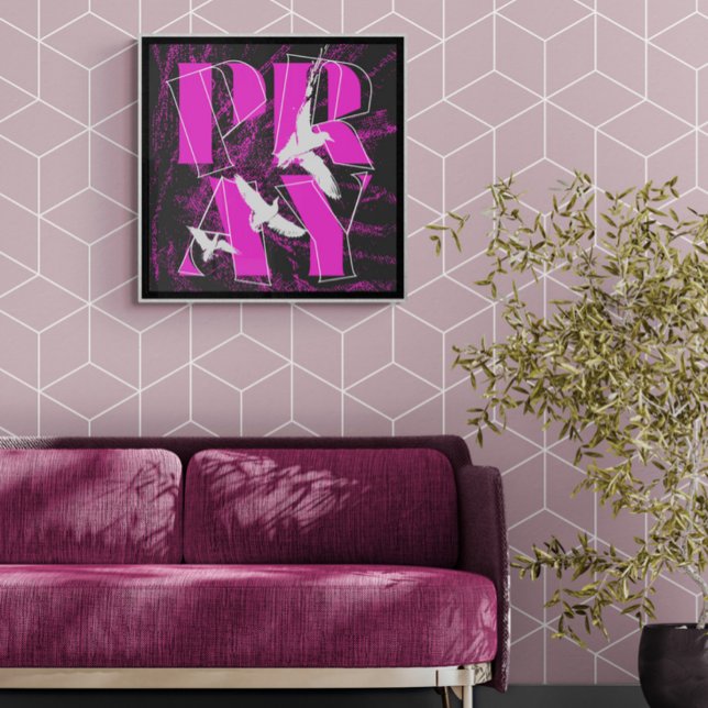 Pôster Um Simples Lembrete, Rezar à Fé Cristã (PRAY on the wall hits different. Big color, big attitude, big energy.)