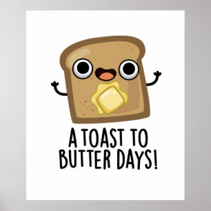 Poster Um Toast to Butter Days Comida Fofo