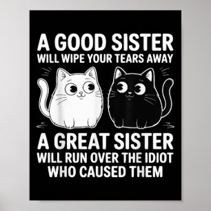 Poster Uma Boa Irmã Vai Esfregar Suas Lágrimas Gatos Engr