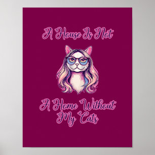 Poster Uma Casa Não é Lar Sem Meus Gatos