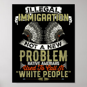 Poster Uma Imigração Ilegal Não é um Problema Nativo