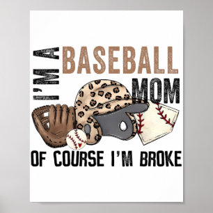 Poster Uma Mãe De Beisebol, Claro Que Eu Quebrei Mães Leo