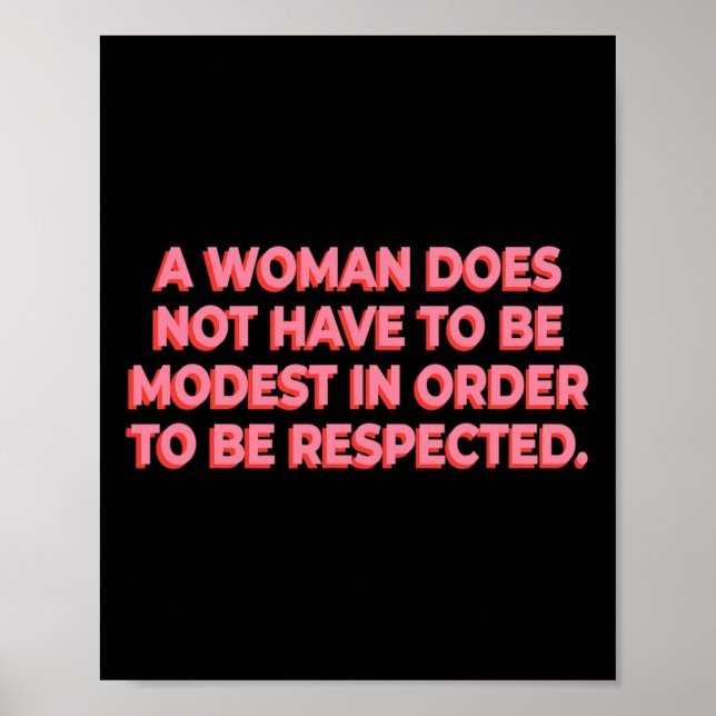 Poster Uma Mulher Não Precisa Ser Modesta Para Ser Respei (Frente)