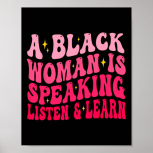 Poster Uma Mulher Negra Está Falando Ouça E Aprenda Pela 