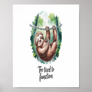 Poster Uma Preguiça Selvagem Cansada