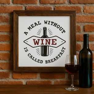 Poster Uma Refeição Sem Vinho É Chamada Café Da Manhã