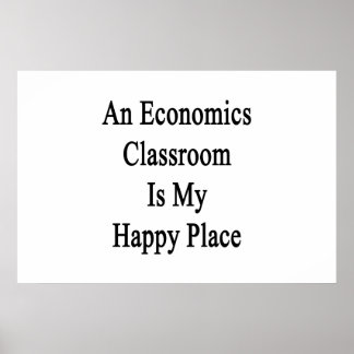 Pôster Uma Sala De Aulas De Economia É Meu Lugar Feliz