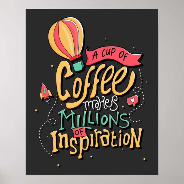 Poster Uma taça de café inspira milhões de pessoas (Frente)